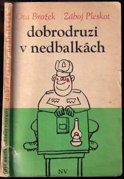 Dobrodruzi v nedbalkách