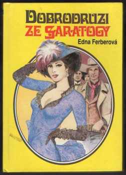 Edna Ferber: Dobrodruzi ze Saratogy