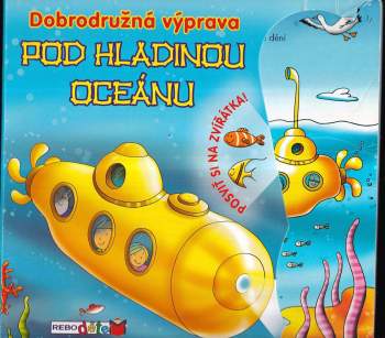 Dobrodružná výprava pod hladinou oceánu