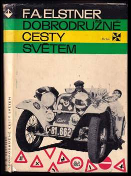 František Alexander Elstner: Dobrodružné cesty světem