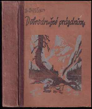 Dobrodružné prázdniny - Jan Jaroslav Fišer, K Hermann (1938, Vojtěch Šeba) - ID: 1739035