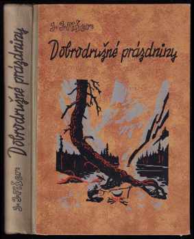 Dobrodružné prázdniny - Jan Jaroslav Fišer, K Hermann (1938, Vojtěch Šeba) - ID: 463859