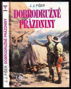 Dobrodružné prázdniny - Jan Jaroslav Fišer (1994, Leprez) - ID: 776599