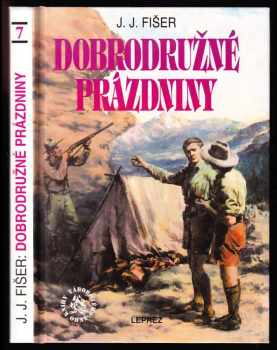 Dobrodružné prázdniny - Jan Jaroslav Fišer (1994, Leprez) - ID: 532739