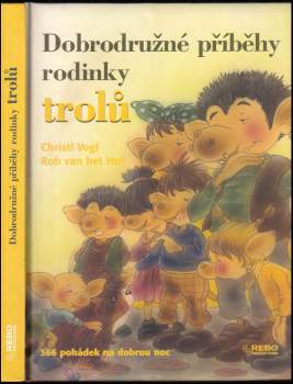 Christl Vogl: Dobrodružné příběhy rodinky trolů
