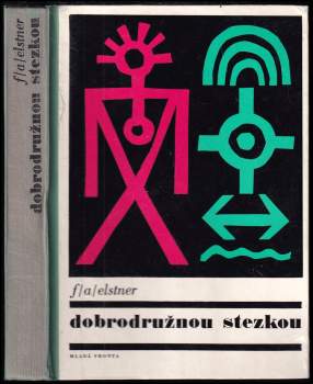František Alexander Elstner: Dobrodružnou stezkou