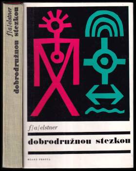 František Alexander Elstner: Dobrodružnou stezkou