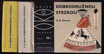 František Alexander Elstner: Dobrodružnou stezkou II