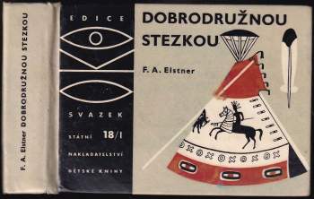 František Alexander Elstner: Dobrodružnou stezkou