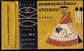 František Alexander Elstner: Dobrodružnou stezkou II