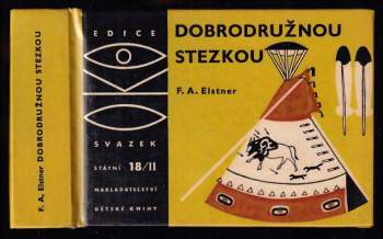 František Alexander Elstner: Dobrodružnou stezkou II
