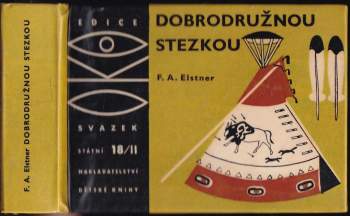 František Alexander Elstner: Dobrodružnou stezkou II