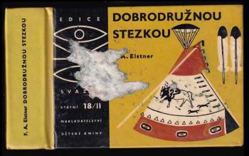 František Alexander Elstner: Dobrodružnou stezkou II