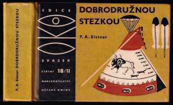 František Alexander Elstner: Dobrodružnou stezkou II