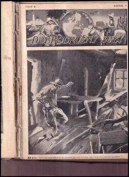 Dobrodružný svět 1931 - ročník V. - čísla 1 - 40 - KOMPLET - ILUSTRACE ZDENĚK BURIAN - SBĚRATELSKÝ KUS