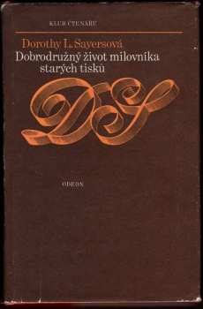 Dorothy L Sayers: Dobrodružný život milovníka starých tisků