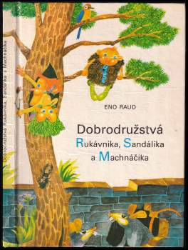 Dobrodružstvá Rukávnika, Sandálika a Machnáčika