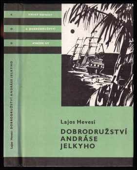 Dobrodružství Andráse Jelkyho - Lajos Hevesi, János Czibor (1985, Albatros) - ID: 447226