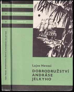 Dobrodružství Andráse Jelkyho - Lajos Hevesi, János Czibor (1985, Albatros) - ID: 687989