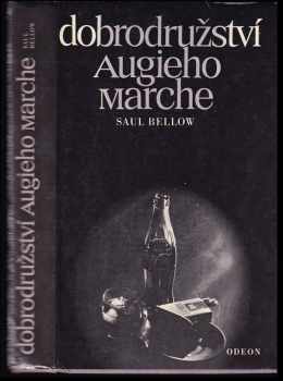 Dobrodružství Augieho Marche - Saul Bellow (1984, Odeon) - ID: 741609