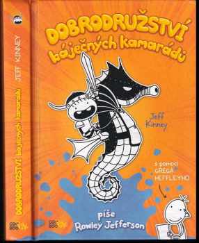 Jeff Kinney: Dobrodružství báječných kamarádů
