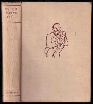 Dobrodružství Čičikovova, aneb, Mrtvé duše : poema - Nikolaj Vasil'jevič Gogol‘ (1931, Družstevní práce) - ID: 732573
