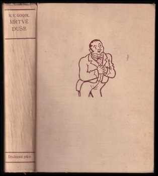 Nikolaj Vasil'jevič Gogol‘: Dobrodružství Čičikovova, aneb, Mrtvé duše