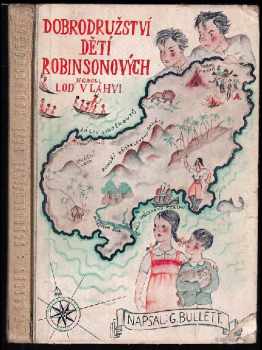 Dobrodružství dětí Robinsonových : (Loď v láhvi) - Gerald William Bullett (1936, Kruh) - ID: 498432