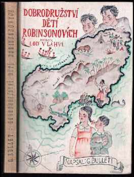 Dobrodružství dětí Robinsonových : (Loď v láhvi) - Gerald William Bullett (1936, Kruh) - ID: 502250