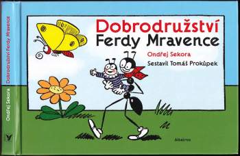 Ondřej Sekora: Dobrodružství Ferdy Mravence