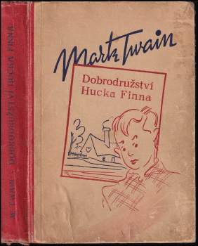 Mark Twain: Dobrodružství Hucka Finna