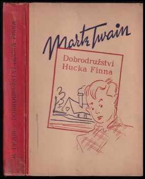 Mark Twain: Dobrodružství Hucka Finna