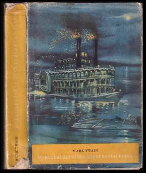 Mark Twain: Dobrodružství Huckleberryho Finna