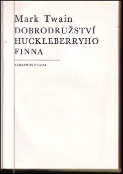 Mark Twain: Dobrodružství Huckleberryho Finna
