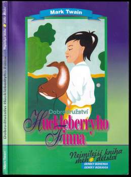 Mark Twain: Dobrodružství Huckleberryho Finna