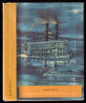 Dobrodružství Huckleberryho Finna - Mark Twain (1956, Státní nakladatelství dětské knihy) - ID: 228226