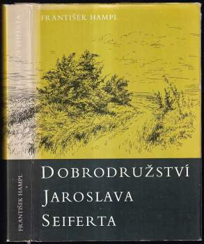 Dobrodružství Jaroslava Seiferta : [a jiné vzpomínky na známé i méně známé spisovatele]