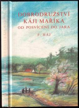 Dobrodružství Káji Maříka : od posvícení do jara