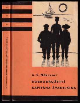 Dobrodružství kapitána Žvanilkina - Andrej Sergejevič Nekrasov (1960, Státní nakladatelství dětské knihy) - ID: 736287