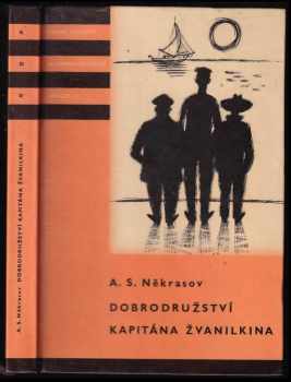 Dobrodružství kapitána Žvanilkina - Andrej Sergejevič Nekrasov (1960, Státní nakladatelství dětské knihy) - ID: 753295
