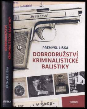 Dobrodružství kriminalistické balistiky