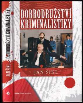Dobrodružství kriminalistiky : podle stejnojmenného televizního cyklu - Jan Šikl (2012, Česká televize) - ID: 1594832