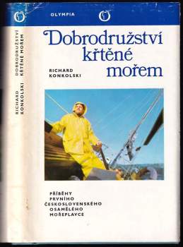 Dobrodružství křtěné mořem : Příběhy prvního čs. osamělého mořeplavce