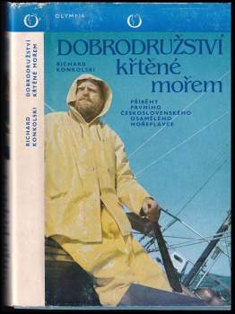 Dobrodružství křtěné mořem : příběhy prvního československého osamělého mořeplavce