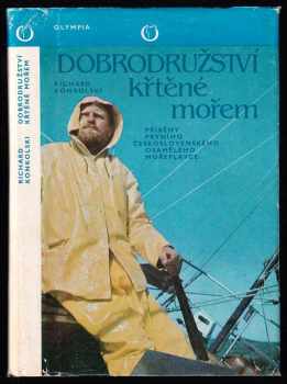 Dobrodružství křtěné mořem : příběhy prvního československého osamělého mořeplavce