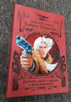 Bryan Talbot: Dobrodružství Luthera Arkwrighta