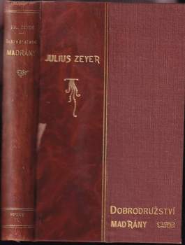 Julius Zeyer: Dobrodružství Madrány