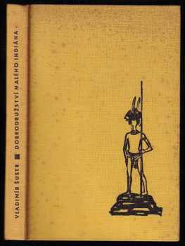 Vladimír Šustr: Dobrodružství malého Indiána