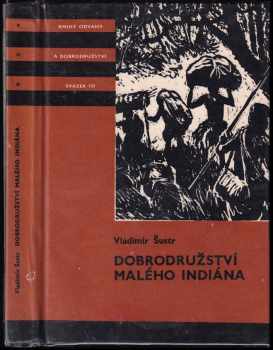 Dobrodružství malého Indiána - Vladimír Šustr (1975, Albatros) - ID: 714830