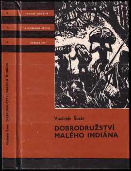Dobrodružství malého Indiána - Vladimír Šustr (1975, Albatros) - ID: 726008